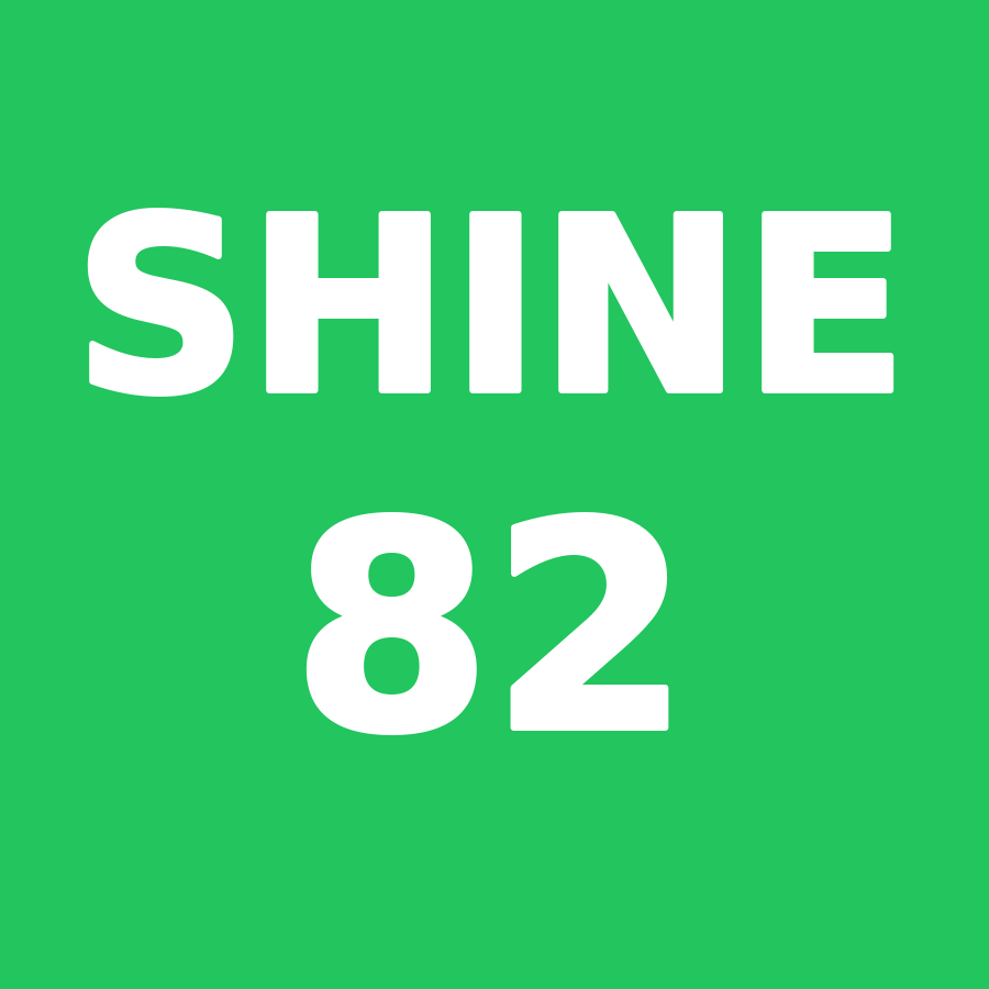 SHINE Score 82